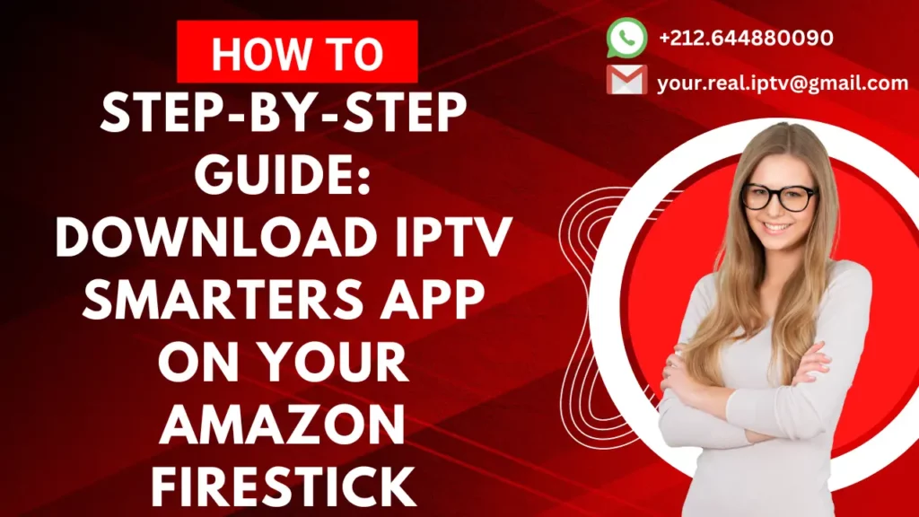 Step-by-Step Guide: Download IPTV Smarters App on Your Amazon Firestick